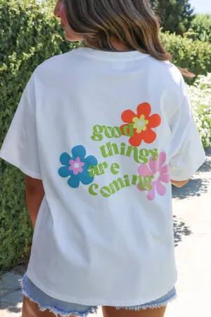 Good Things are Coming Tee